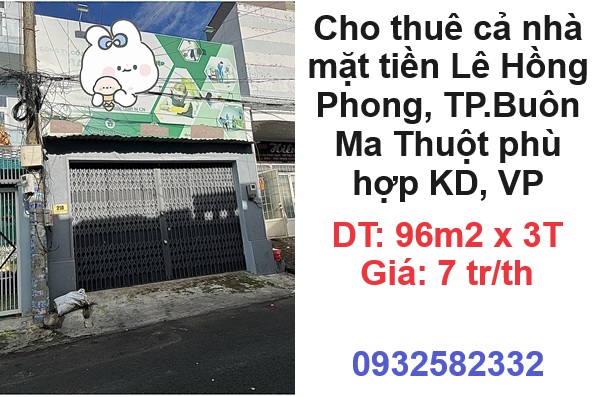 Cho thuê cả nhà mặt tiền Lê Hồng Phong, TP.Buôn Ma Thuột phù hợp KD, VP; 7tr/th; 0932582332